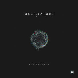 Album art for 'Oscillators' by Pohokolius: description = dark grey background. In the middle there's a distorted sphere made of white dots, kinda glitchy looking. White text for artist and title, spaced out. Small 'PohoFusion' logo in the bottom right corner.